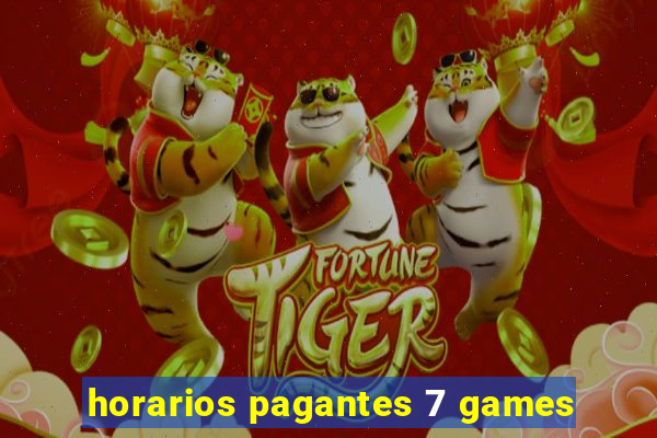horarios pagantes 7 games